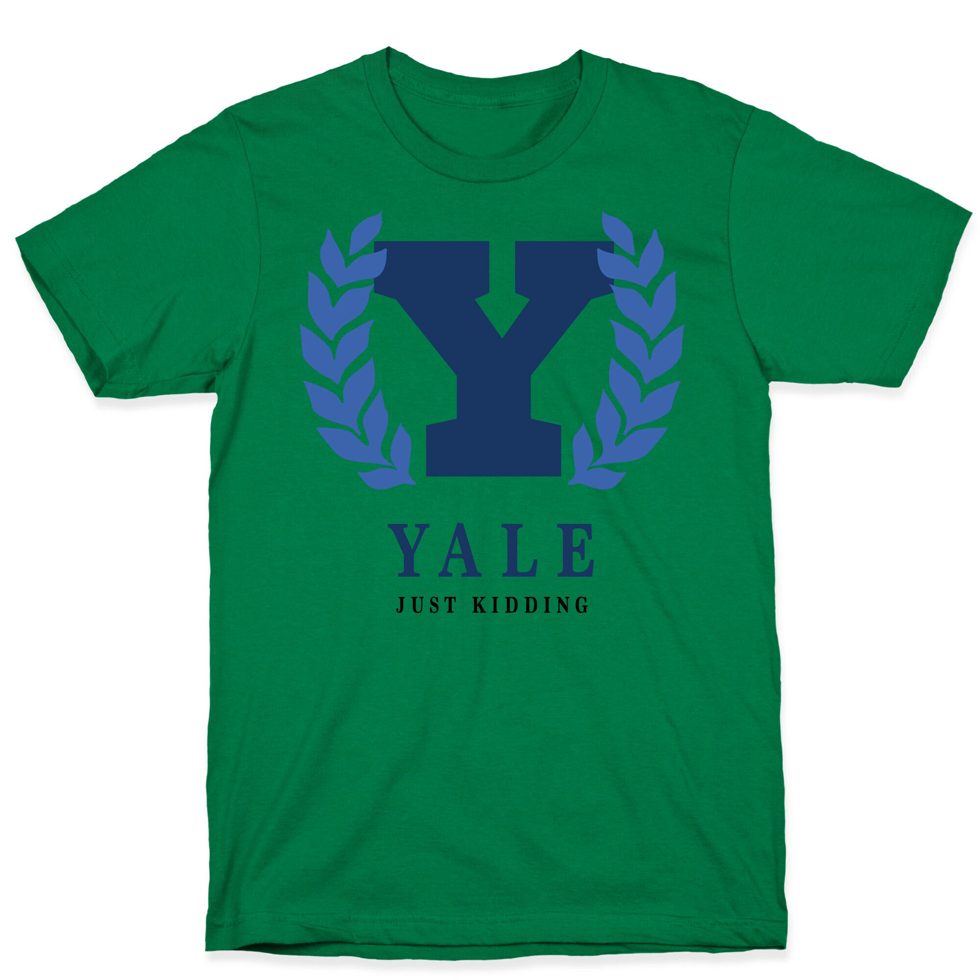 Yale (Just Kidding) T-Shirt