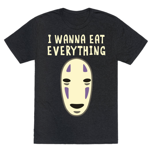 I Wanna Eat Everything Unisex Triblend Tee