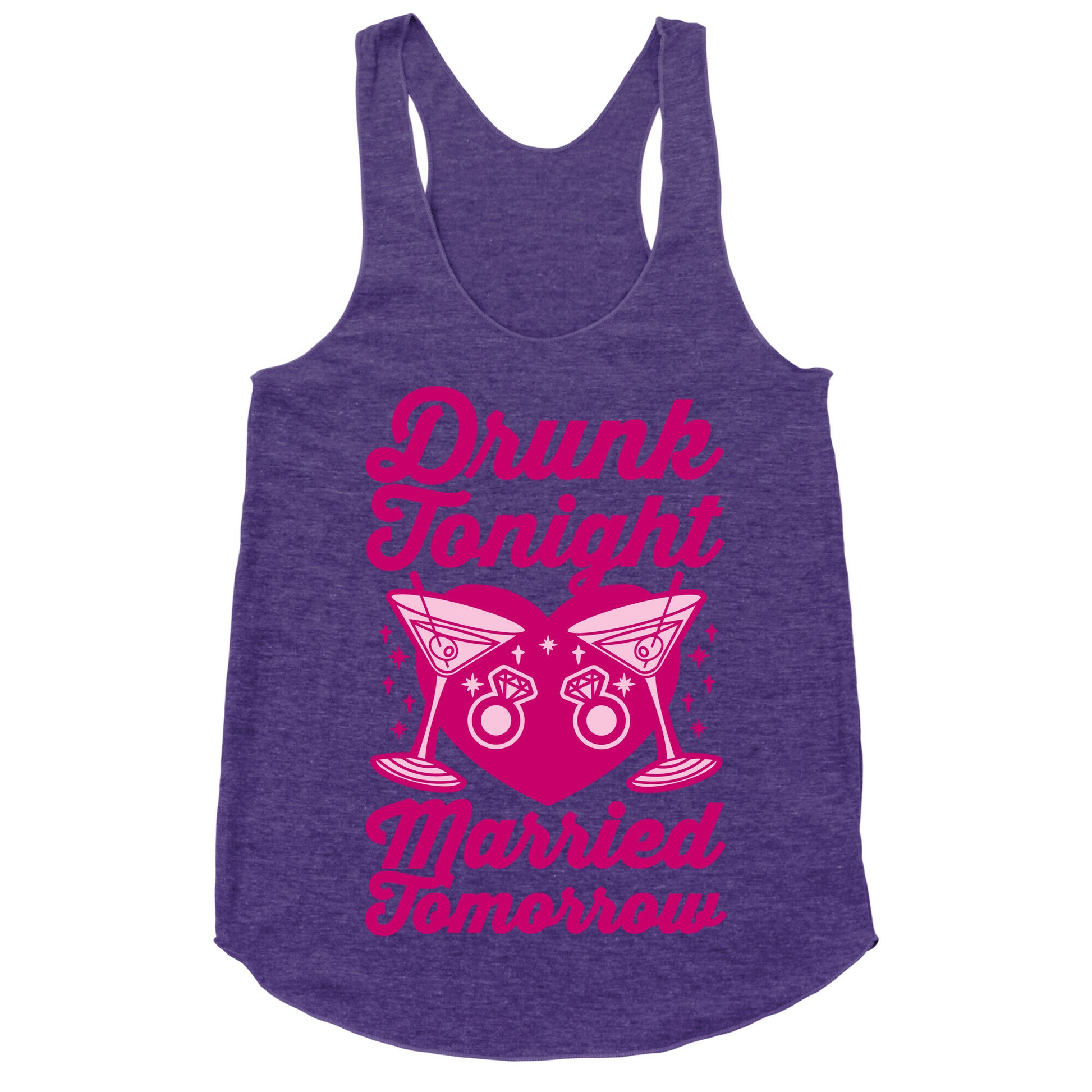 Drunk Tonight Married Tomorrow Racerback Tank