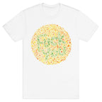 Color Blind Test (Fuck You) T-Shirt