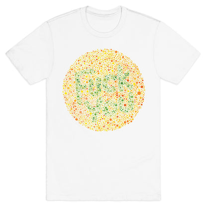 Color Blind Test (Fuck You) T-Shirt