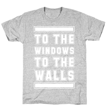 To the Window To the Wall T-Shirt