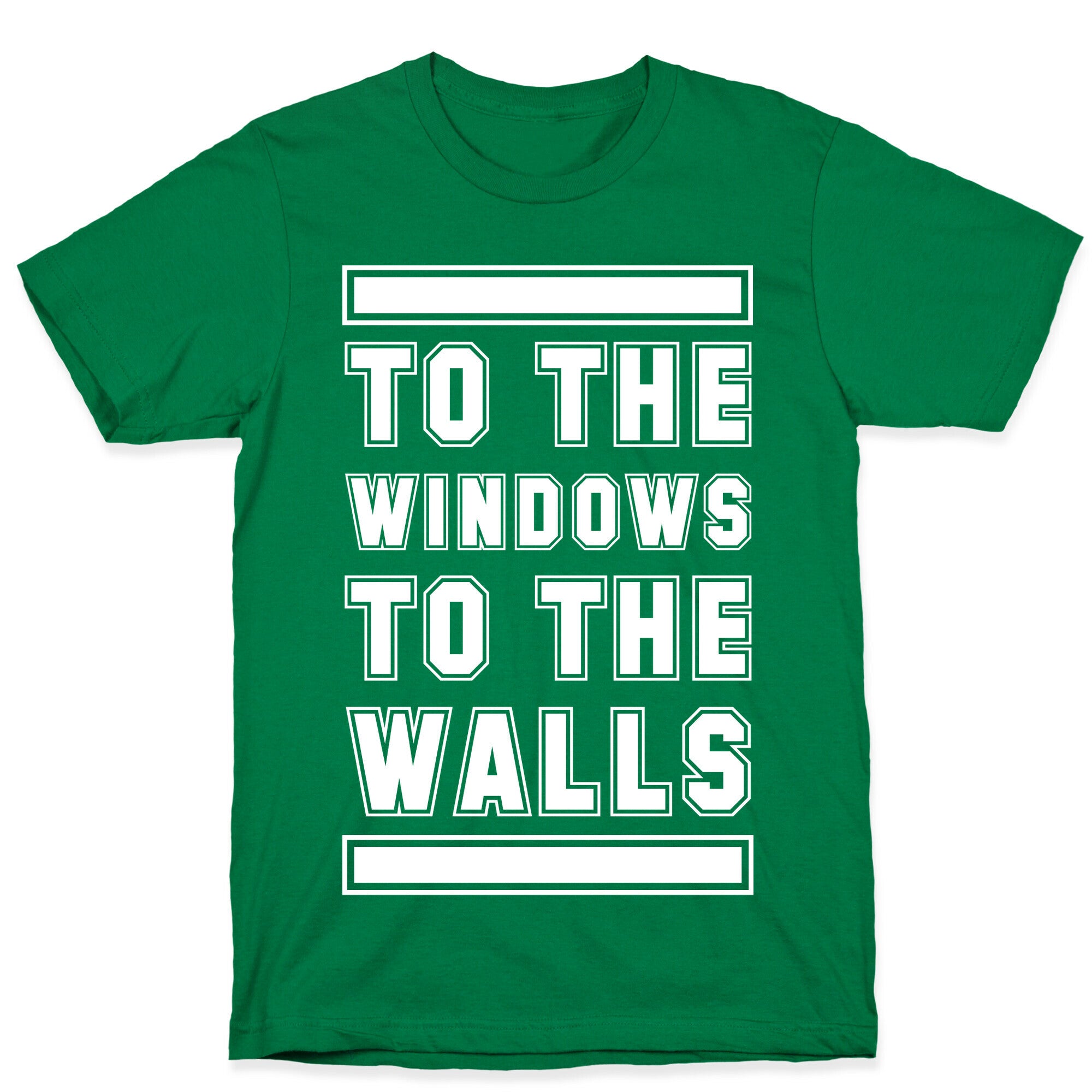 To the Window To the Wall T-Shirt
