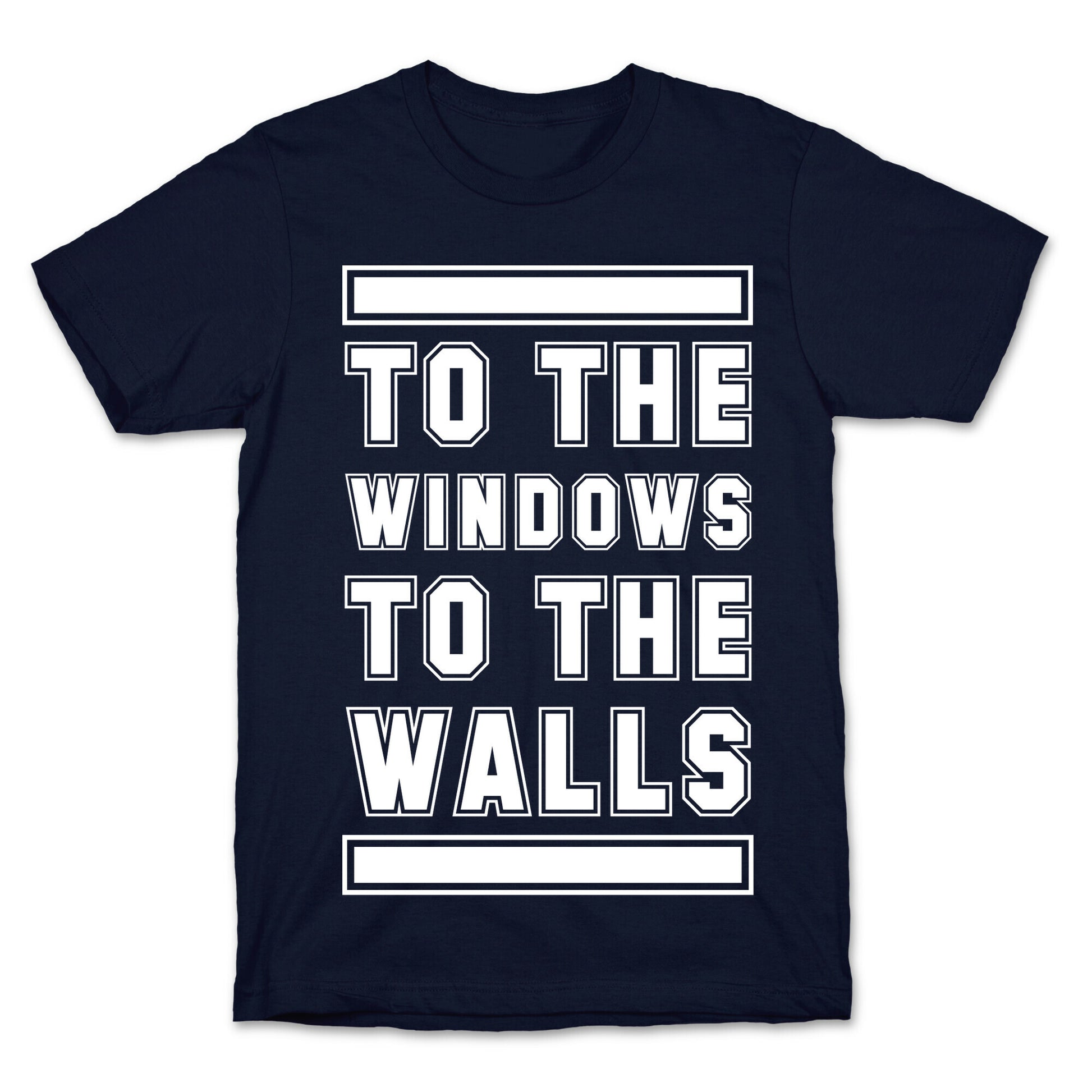 To the Window To the Wall T-Shirt