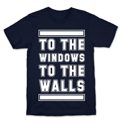 To the Window To the Wall T-Shirt