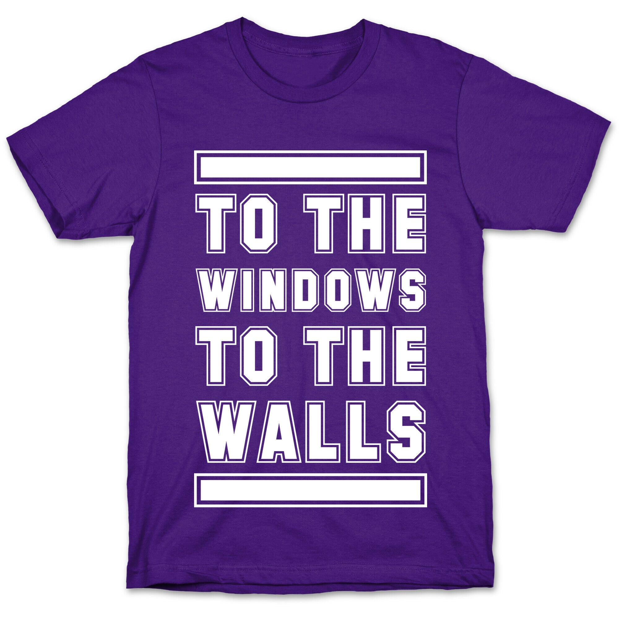 To the Window To the Wall T-Shirt