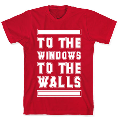 To the Window To the Wall T-Shirt