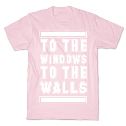 To the Window To the Wall T-Shirt
