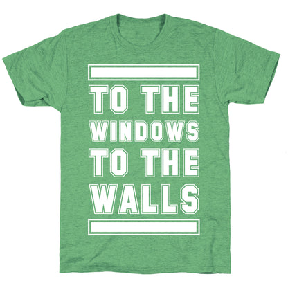 To the Window To the Wall Unisex Triblend Tee