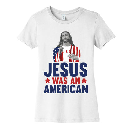 Jesus Was An American Women's Cotton Tee