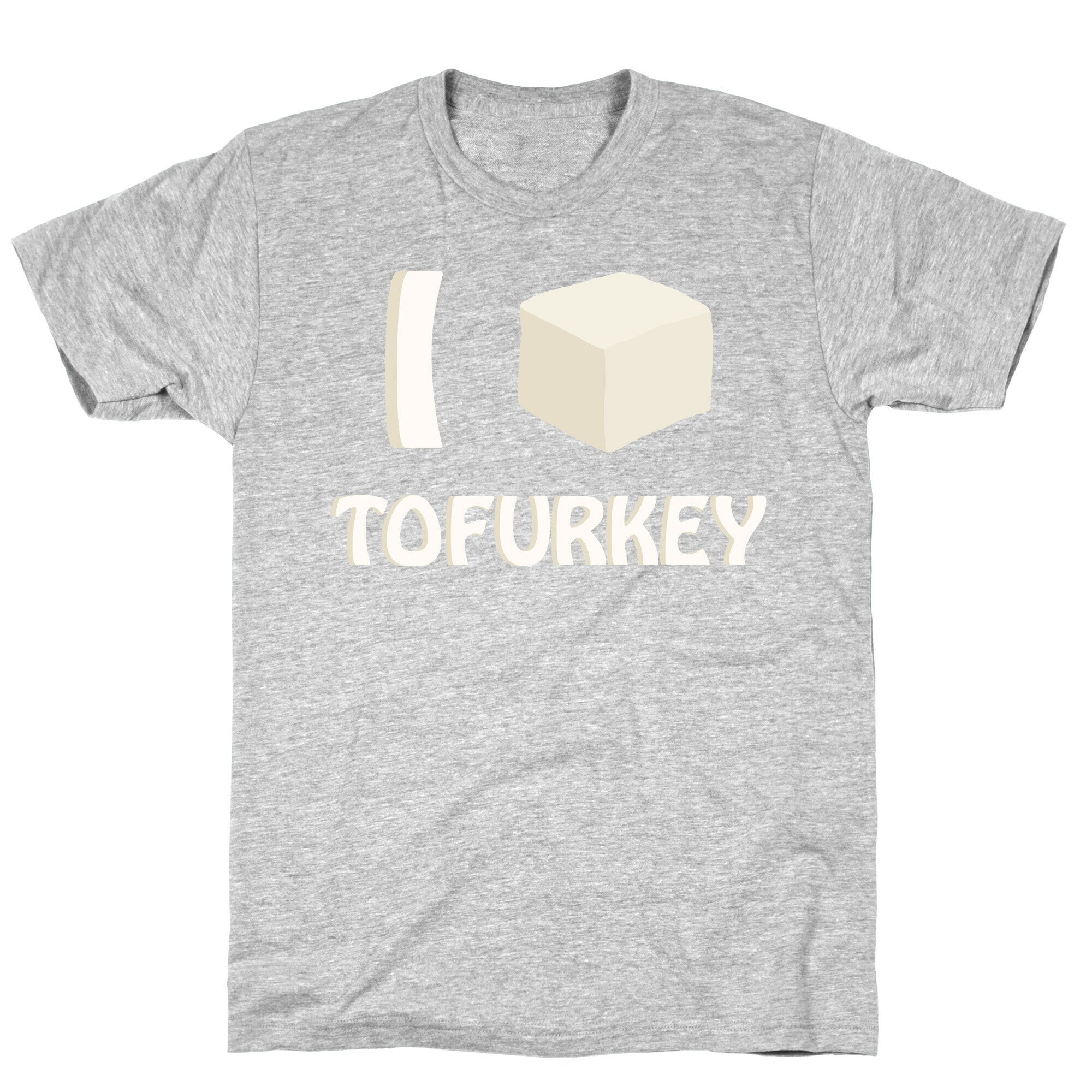 I Love Tofurkey T-Shirt