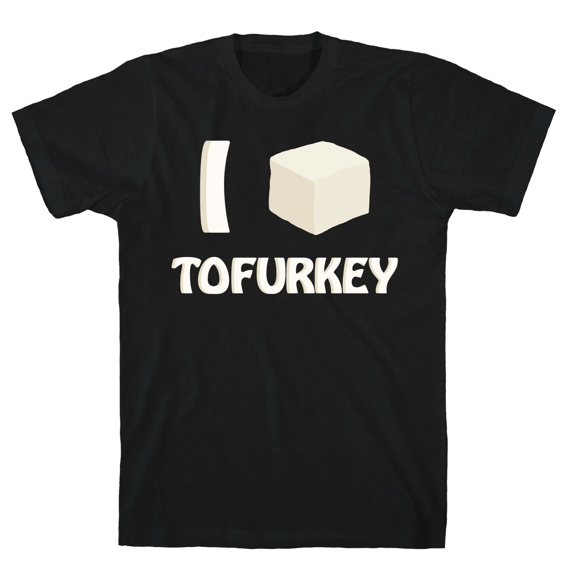 I Love Tofurkey T-Shirt