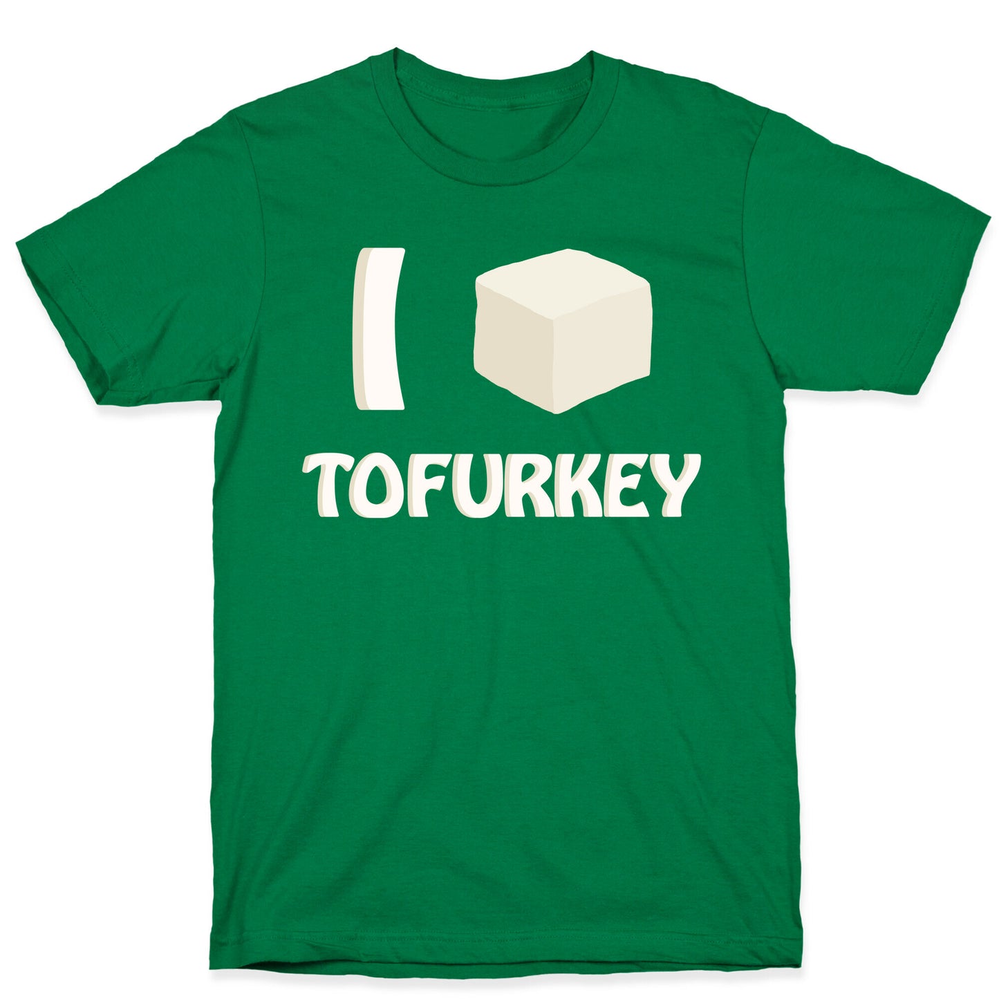 I Love Tofurkey T-Shirt