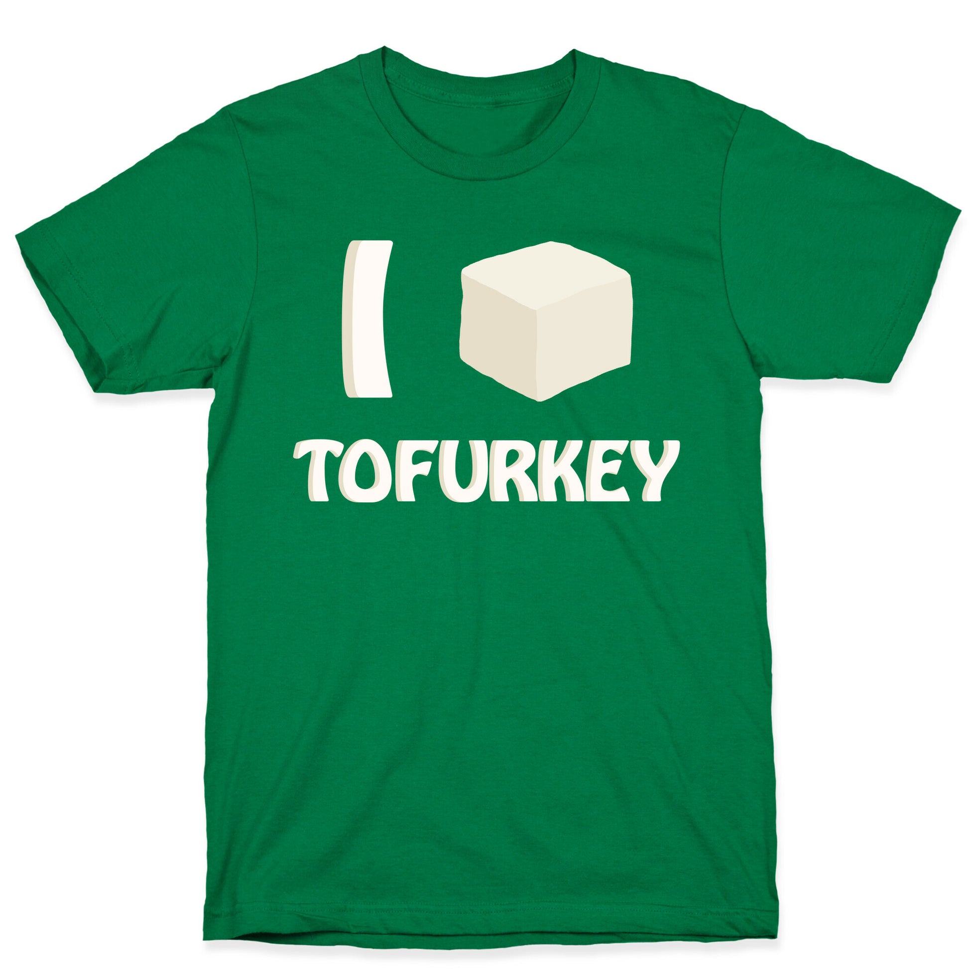 I Love Tofurkey T-Shirt