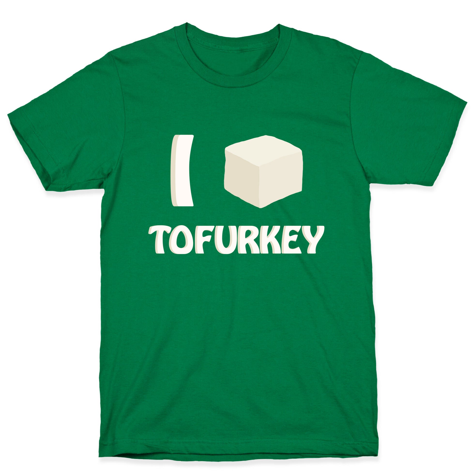I Love Tofurkey T-Shirt