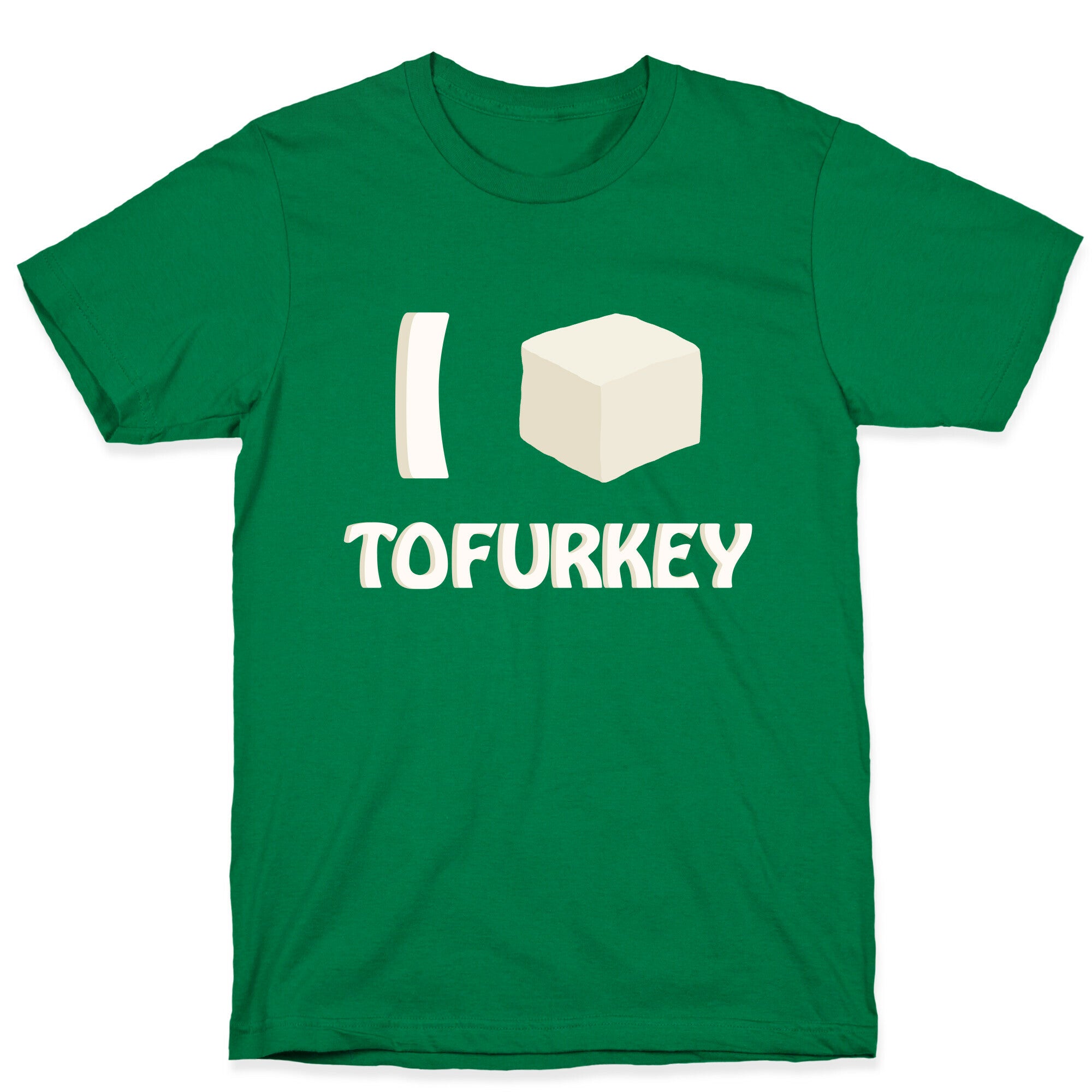I Love Tofurkey T-Shirt