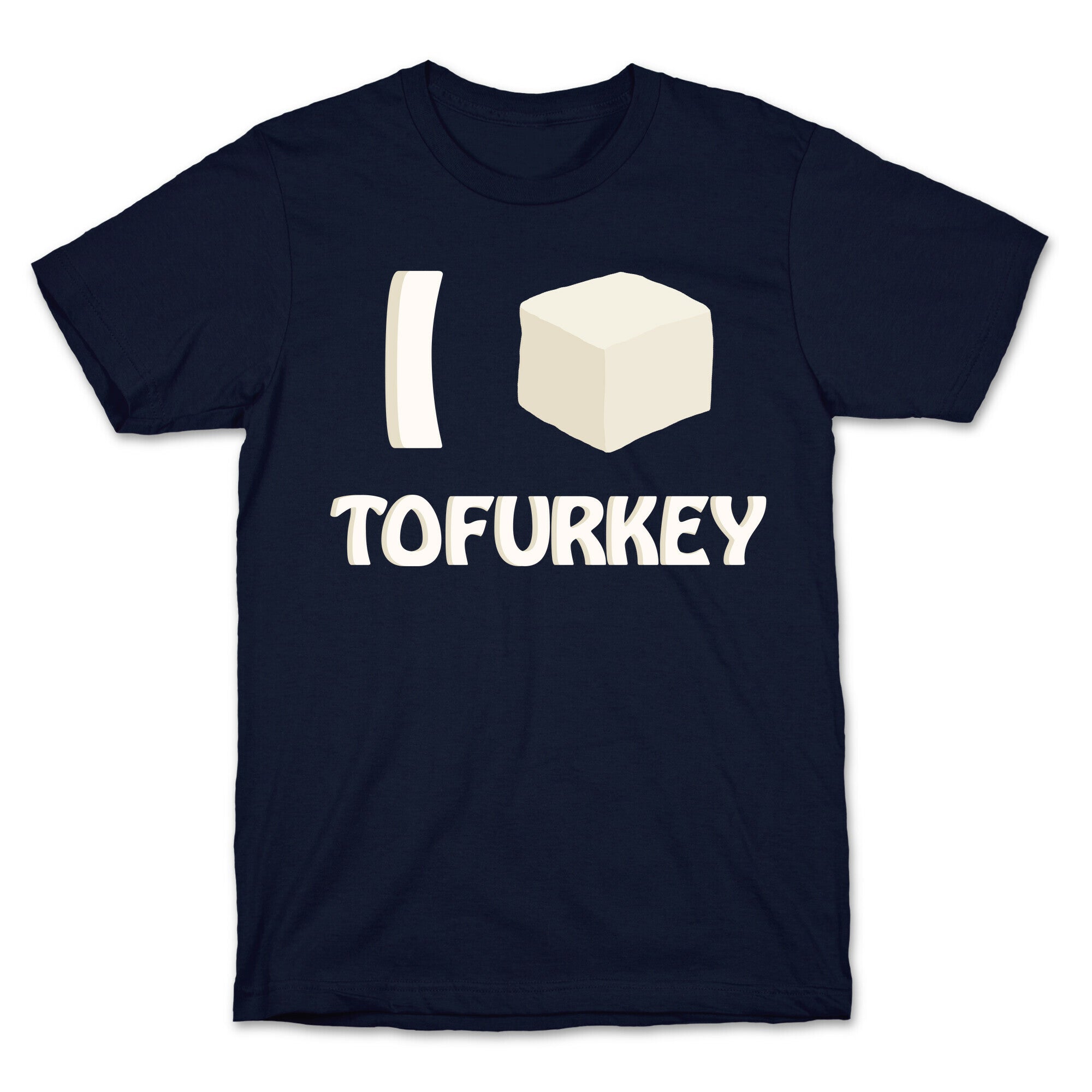 I Love Tofurkey T-Shirt