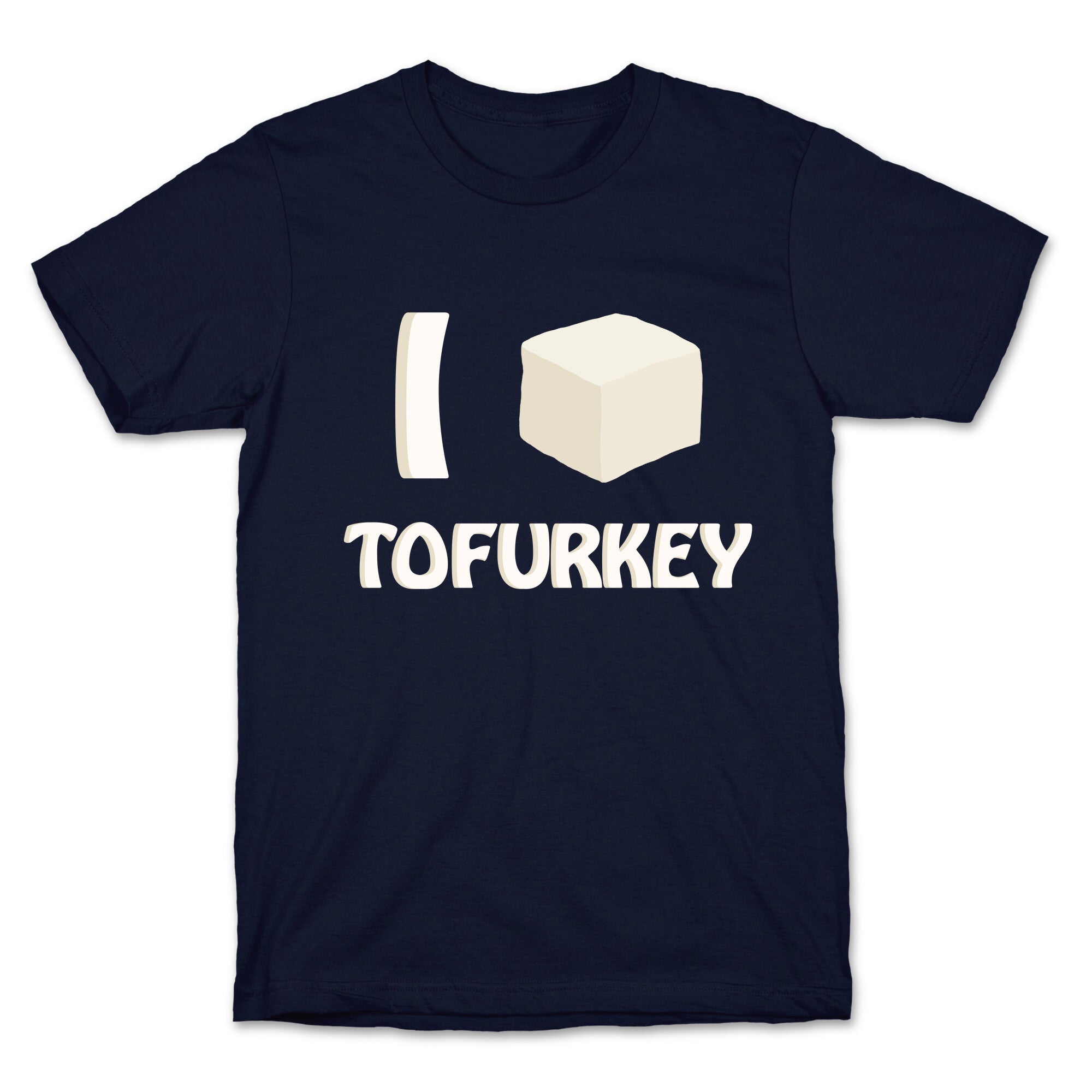 I Love Tofurkey T-Shirt
