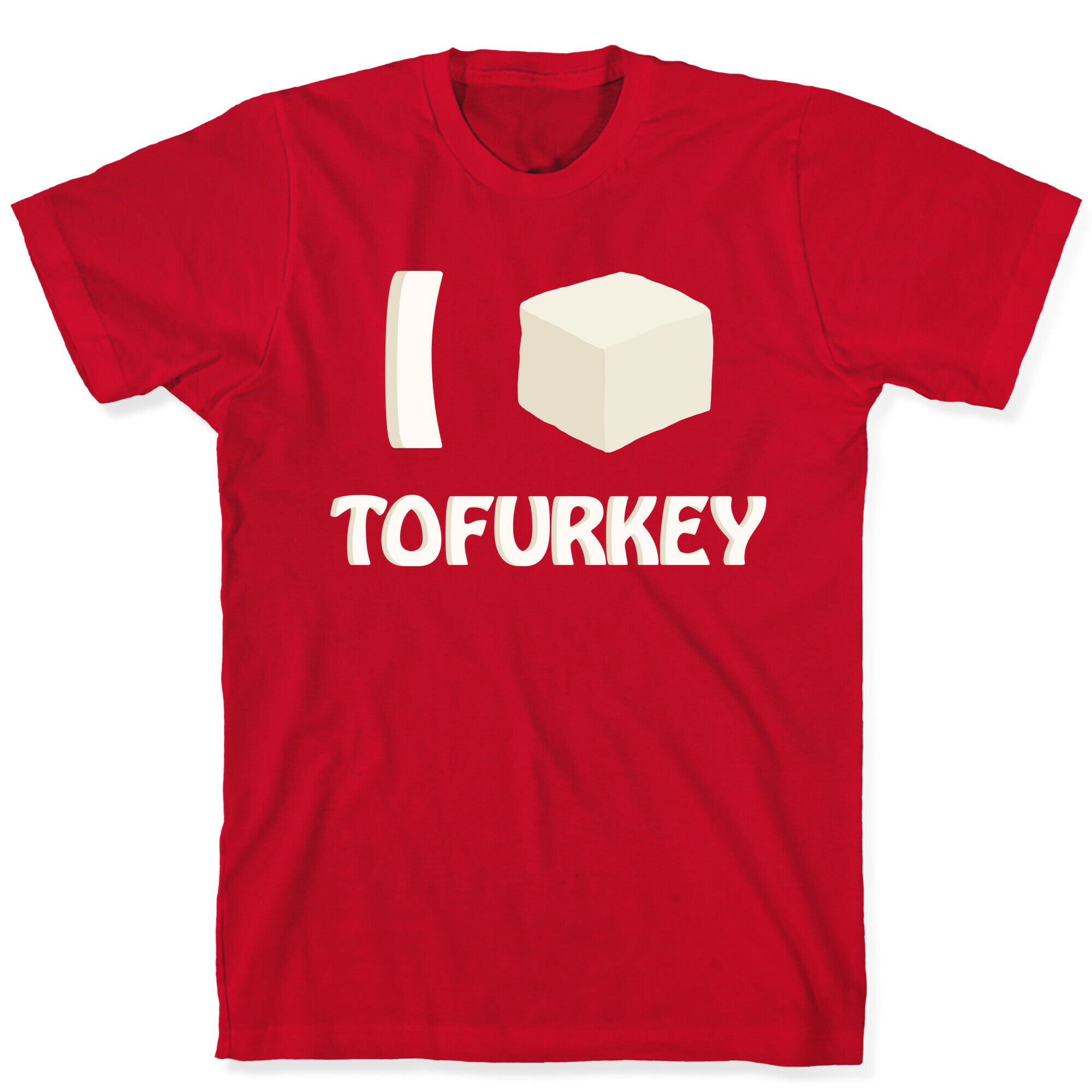 I Love Tofurkey T-Shirt