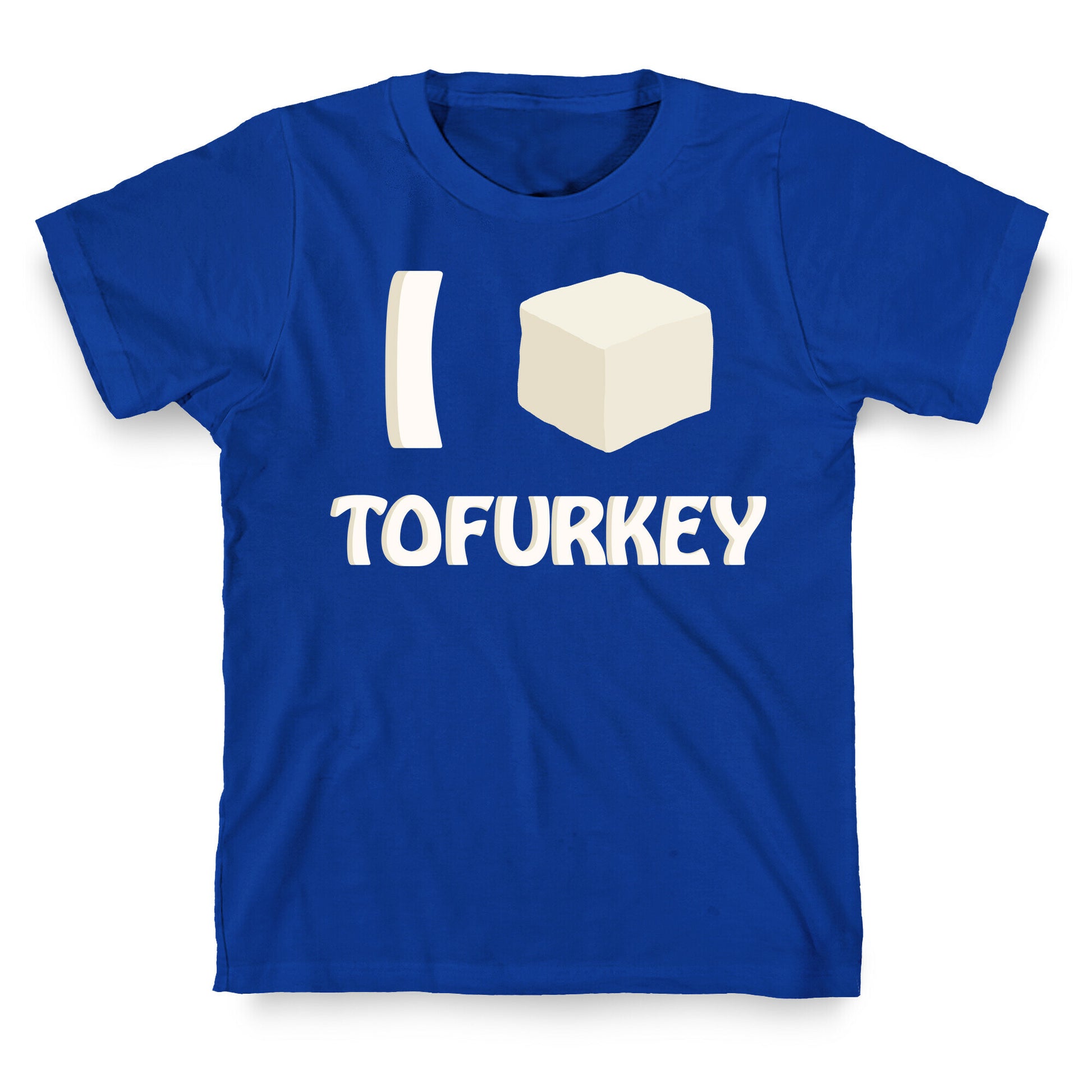 I Love Tofurkey T-Shirt