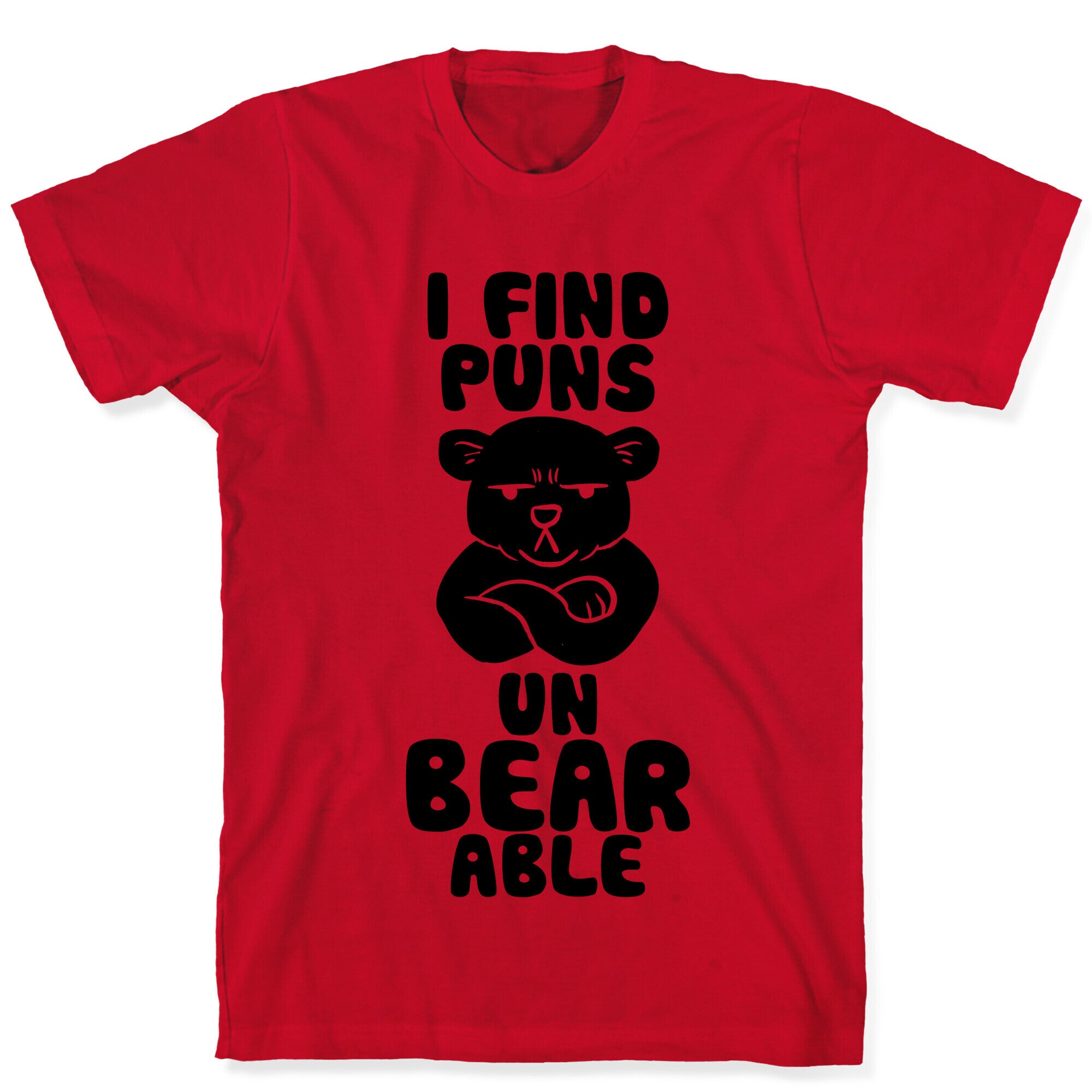I Find Puns Un-Bear-Able T-Shirt