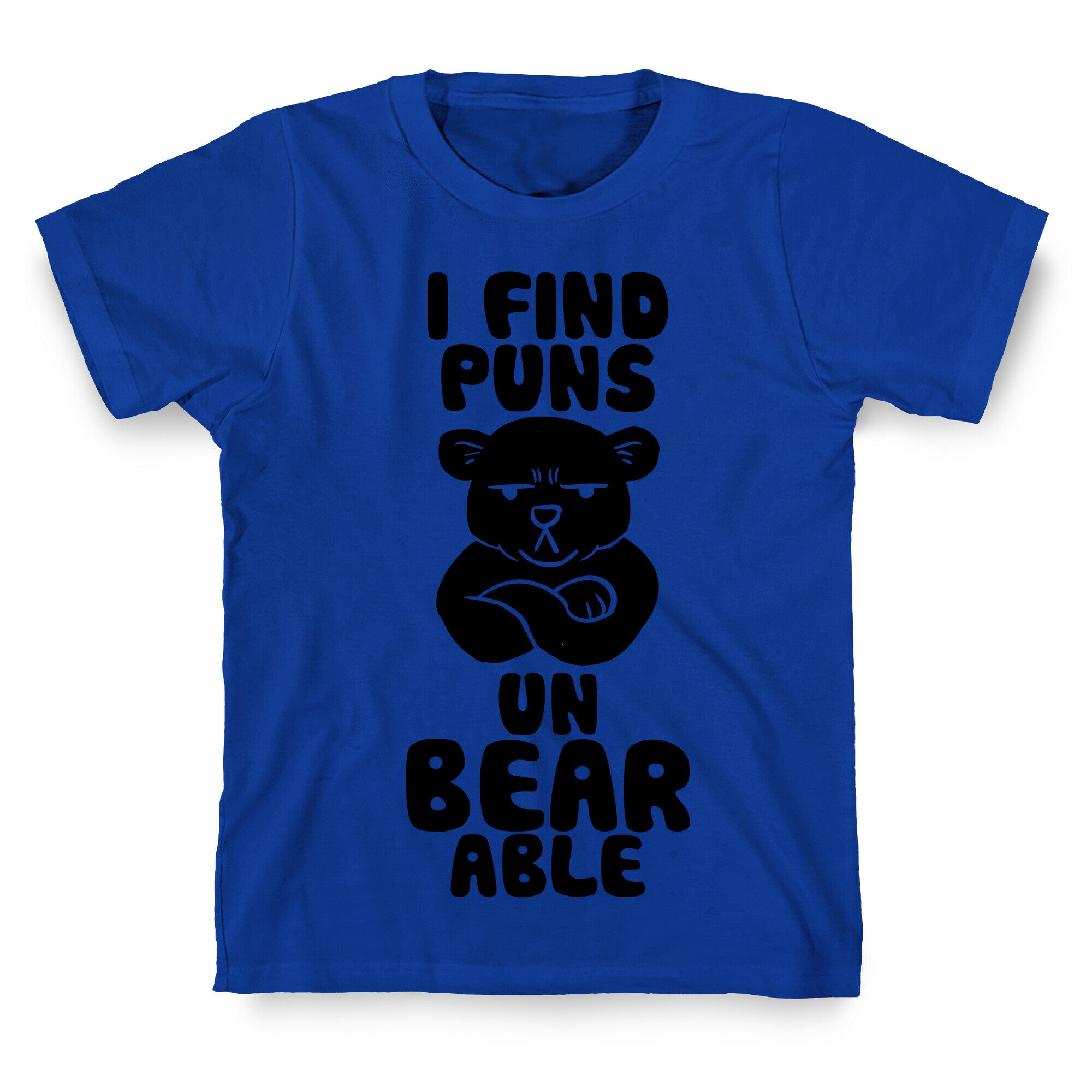 I Find Puns Un-Bear-Able T-Shirt