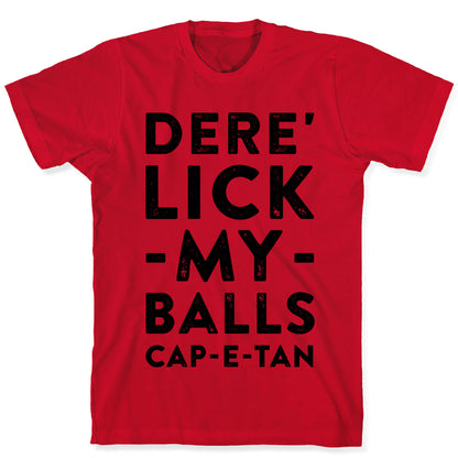 Dere' Lick My Balls Cap-E-Tan T-Shirt