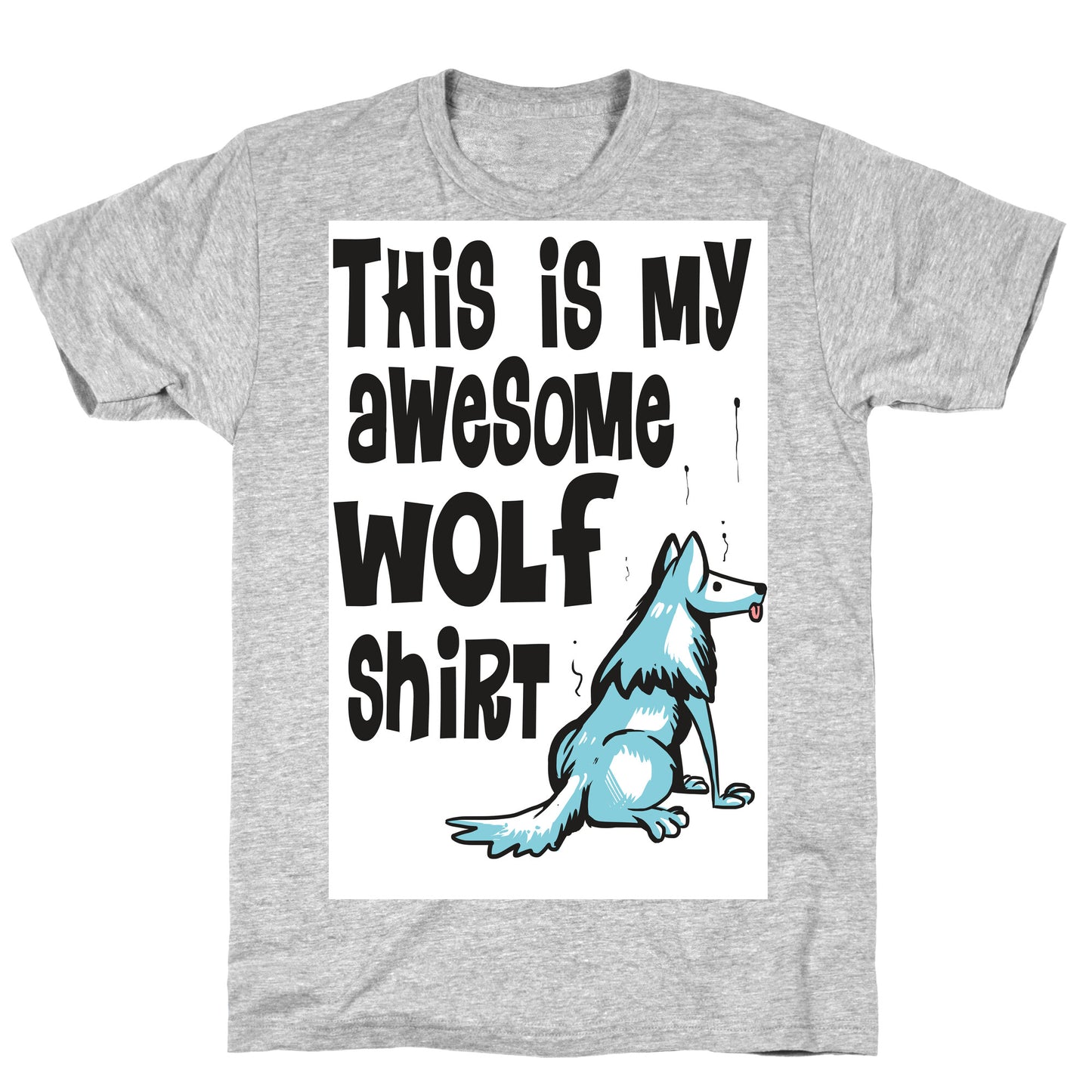 AWESOME WOLF SHIRT T-Shirt