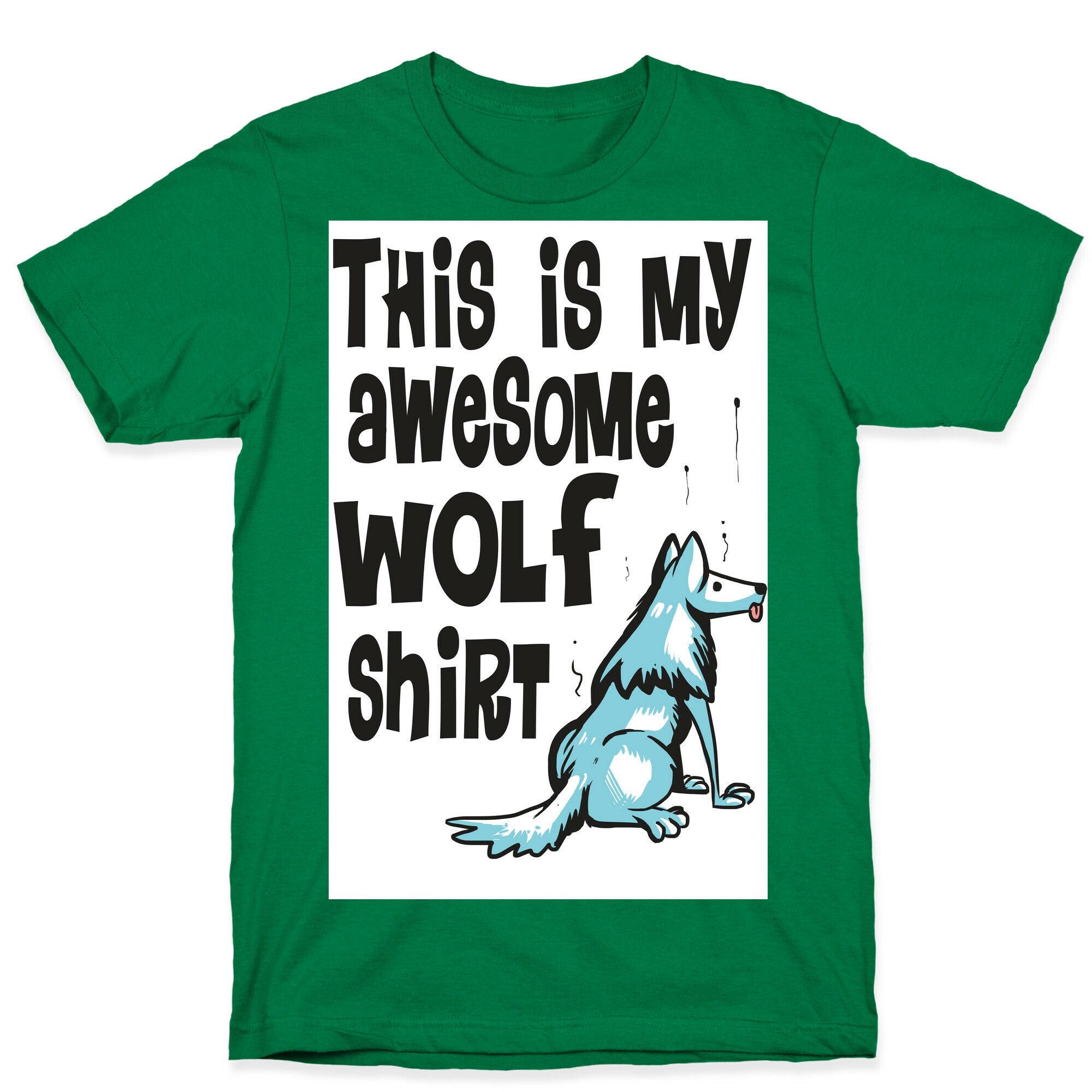AWESOME WOLF SHIRT T-Shirt