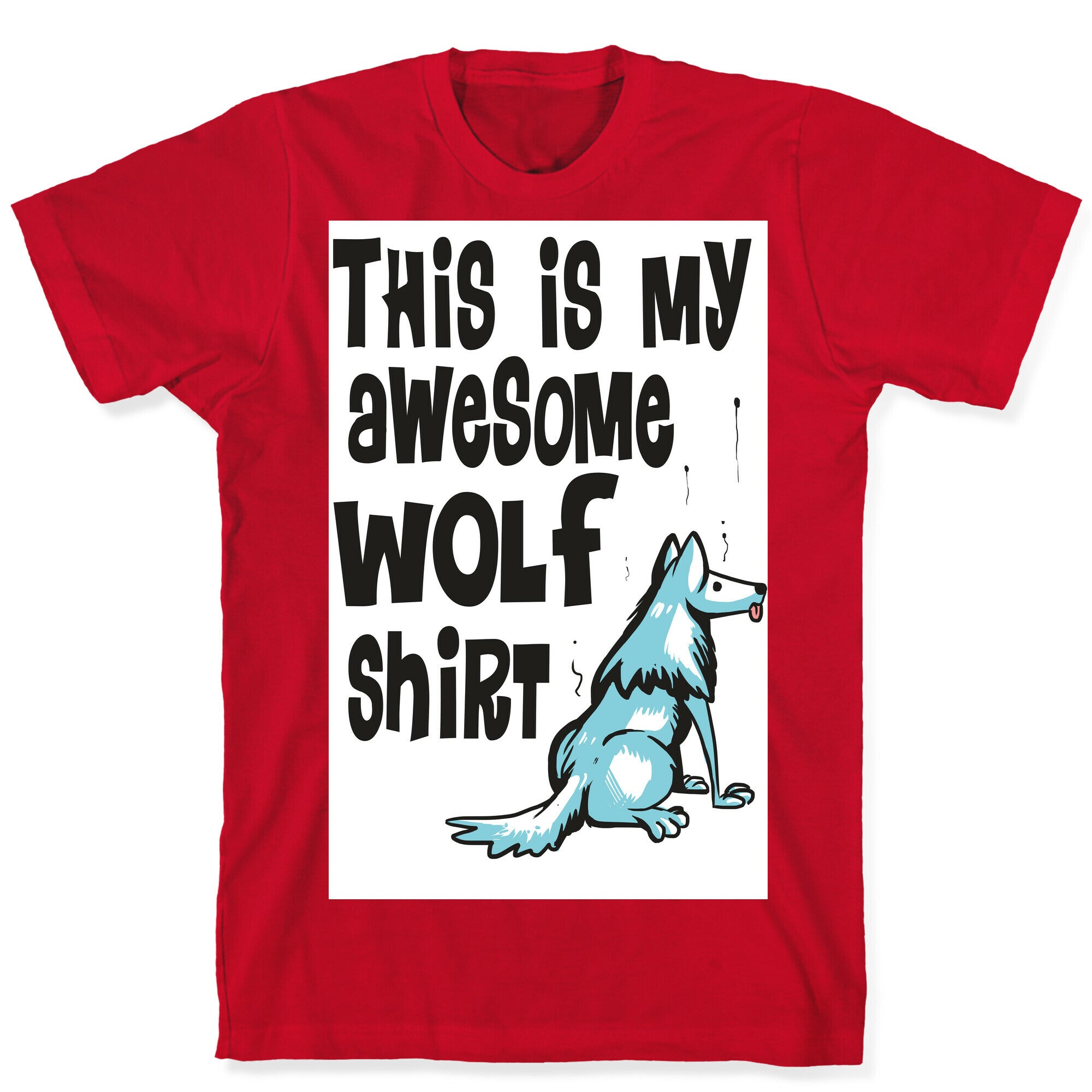 AWESOME WOLF SHIRT T-Shirt