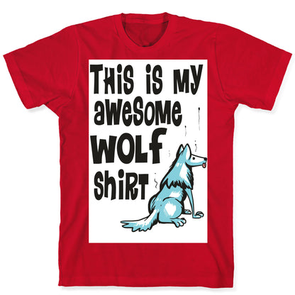 AWESOME WOLF SHIRT T-Shirt