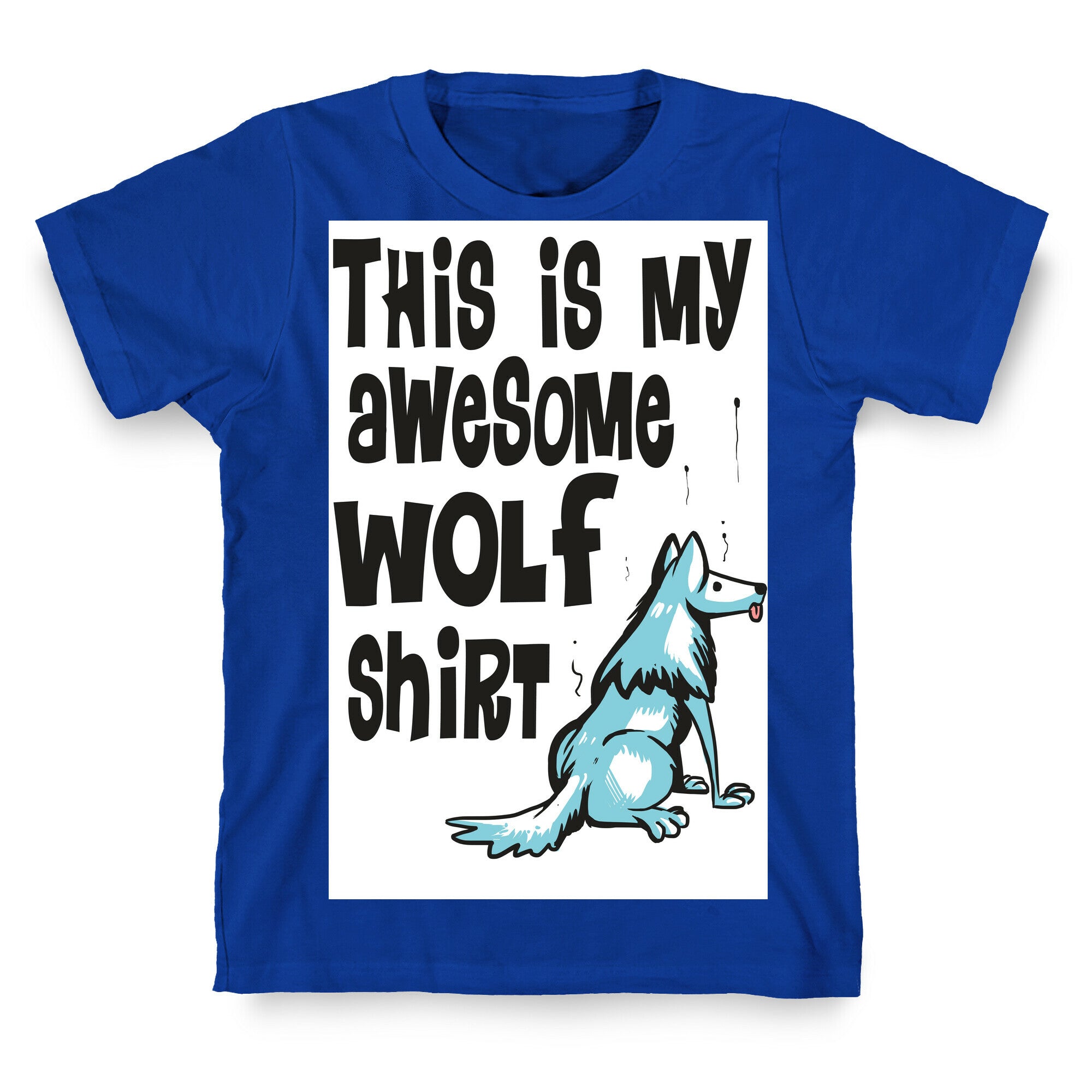 AWESOME WOLF SHIRT T-Shirt