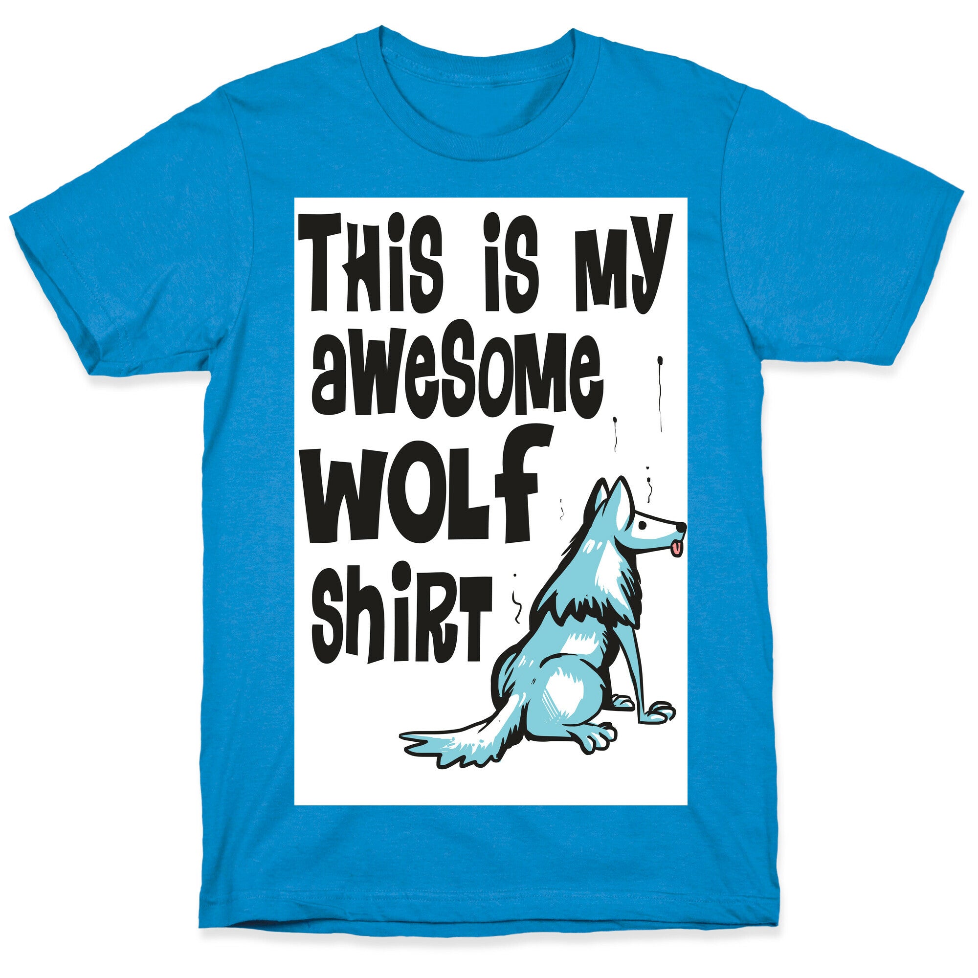 AWESOME WOLF SHIRT T-Shirt