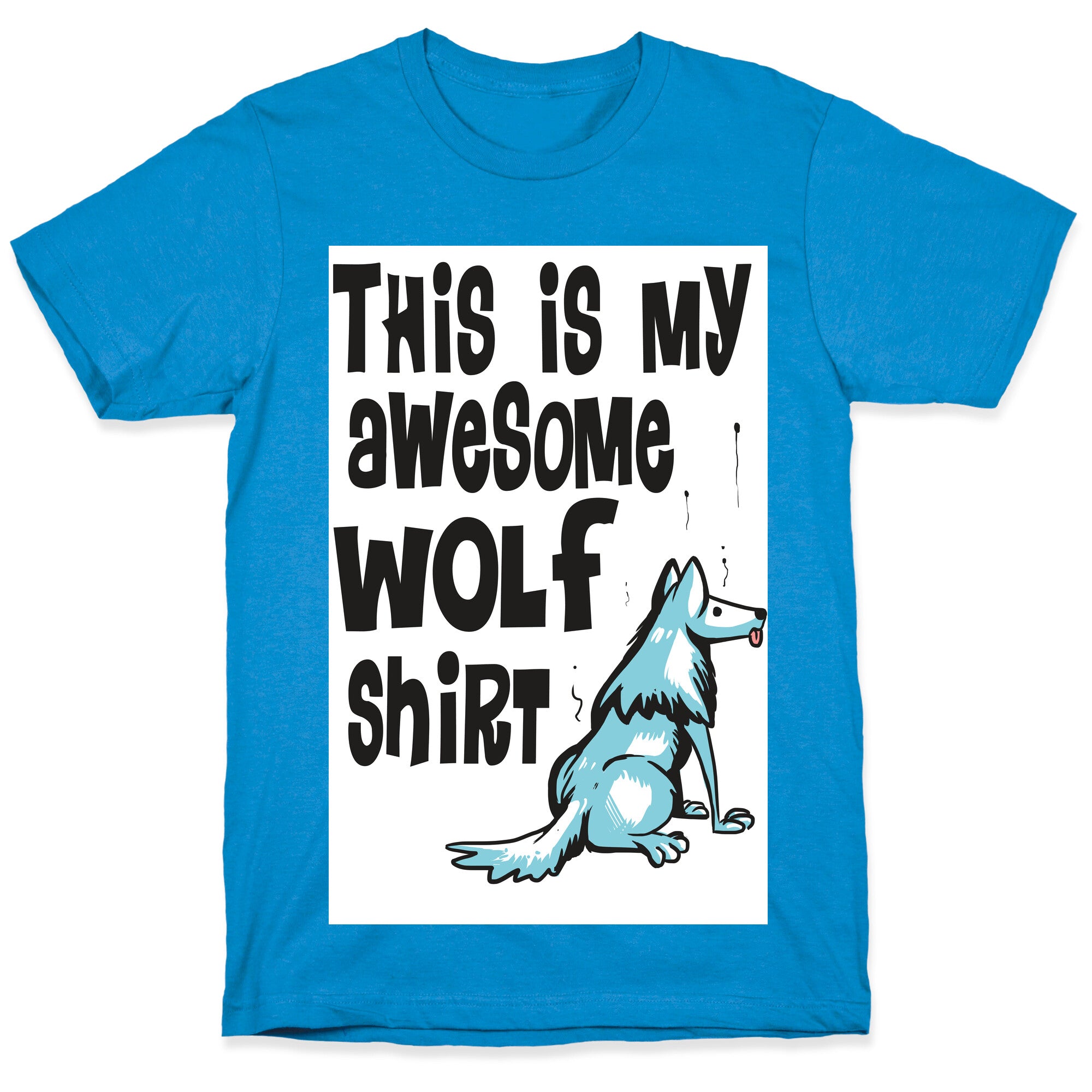 AWESOME WOLF SHIRT T-Shirt