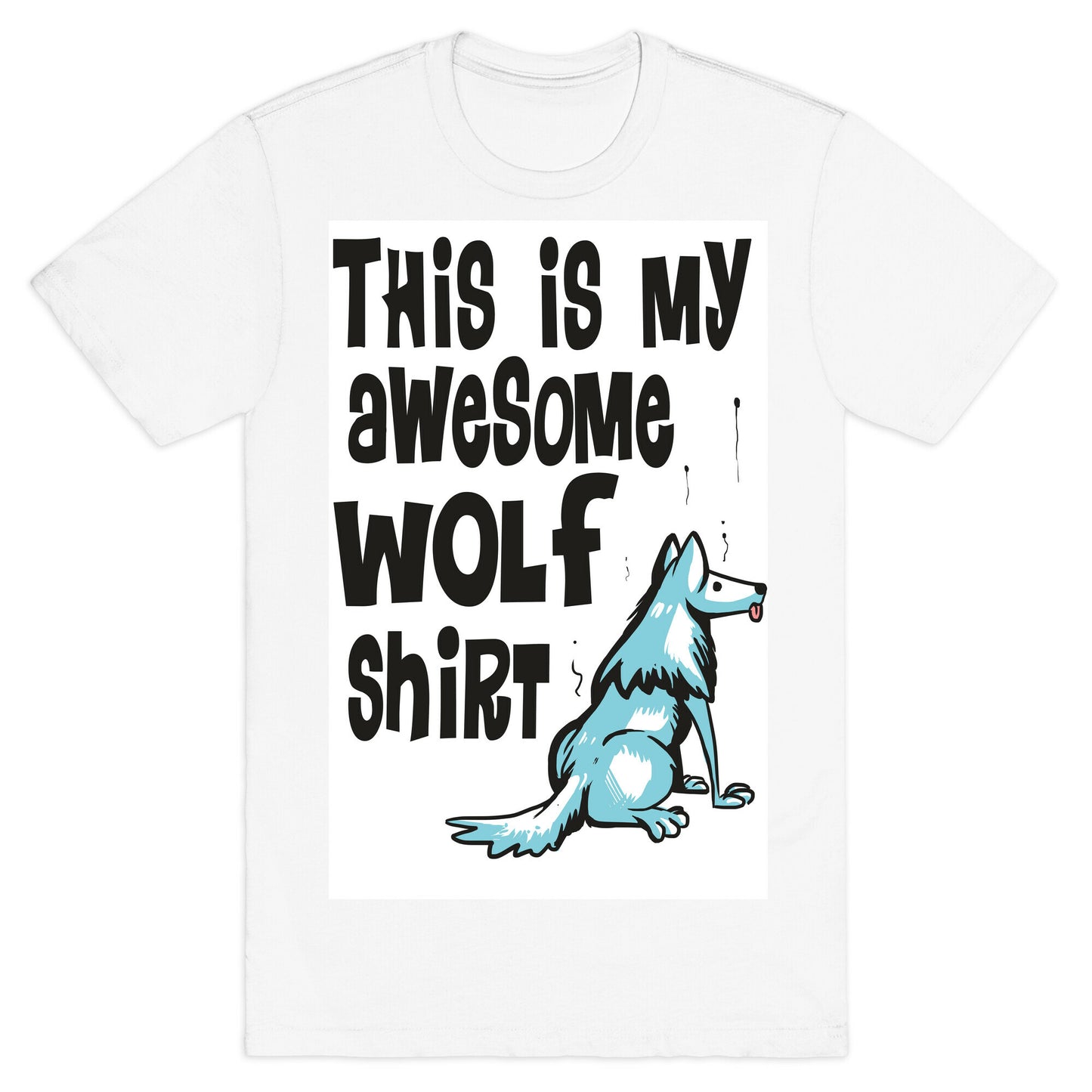 AWESOME WOLF SHIRT T-Shirt