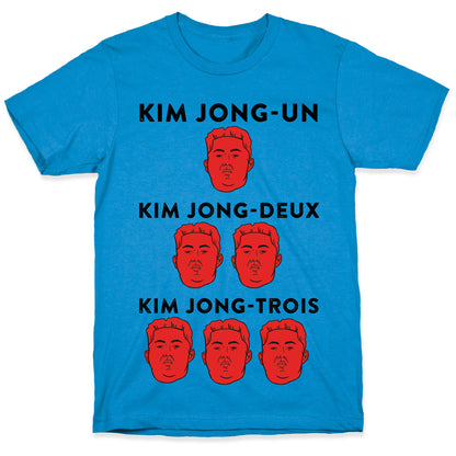 Kim Jong-Un, Kim Jong-Deux, Kim Jong-Trois T-Shirt