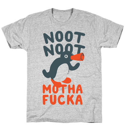 Noot Noot Motha Fucka T-Shirt