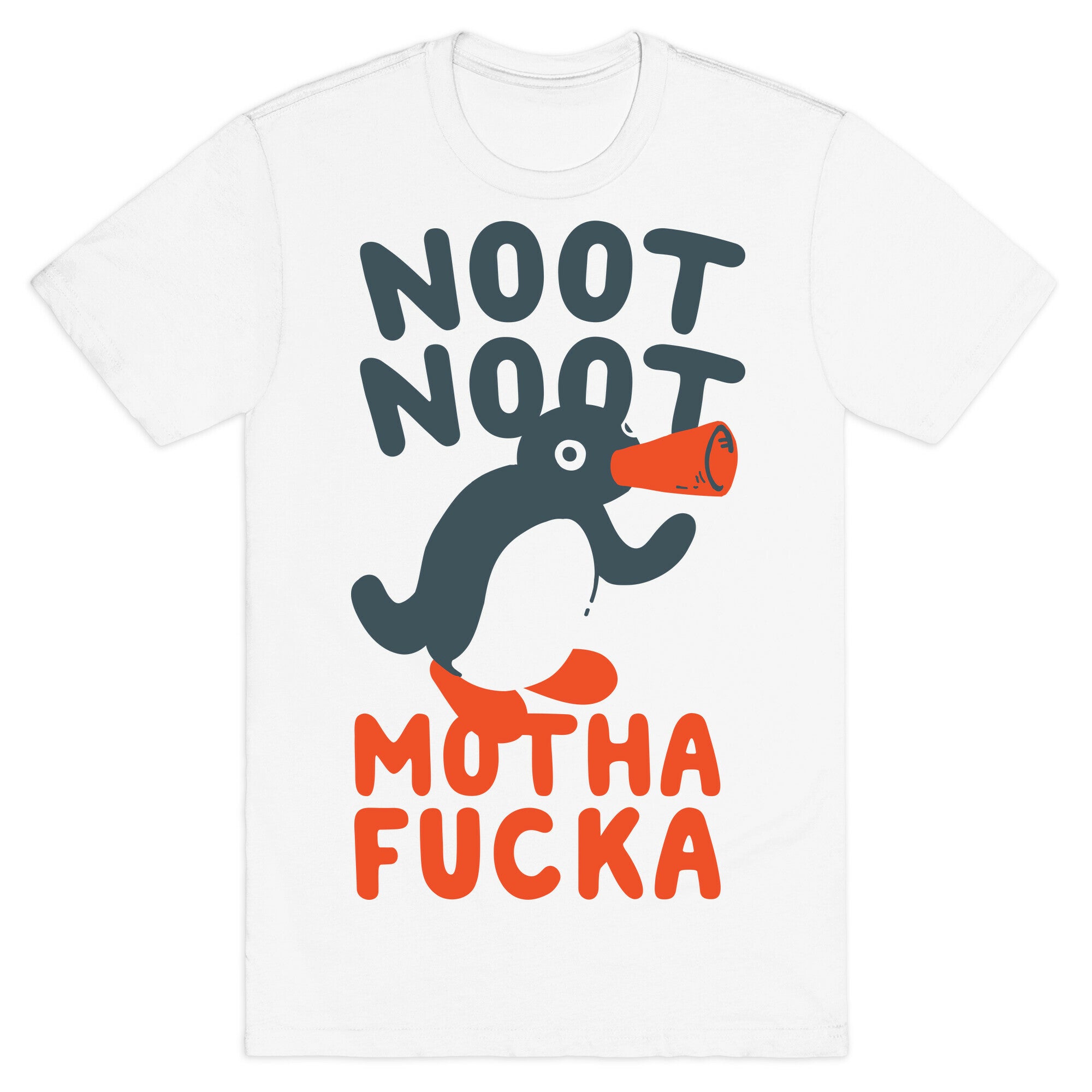 Noot Noot Motha Fucka T-Shirt