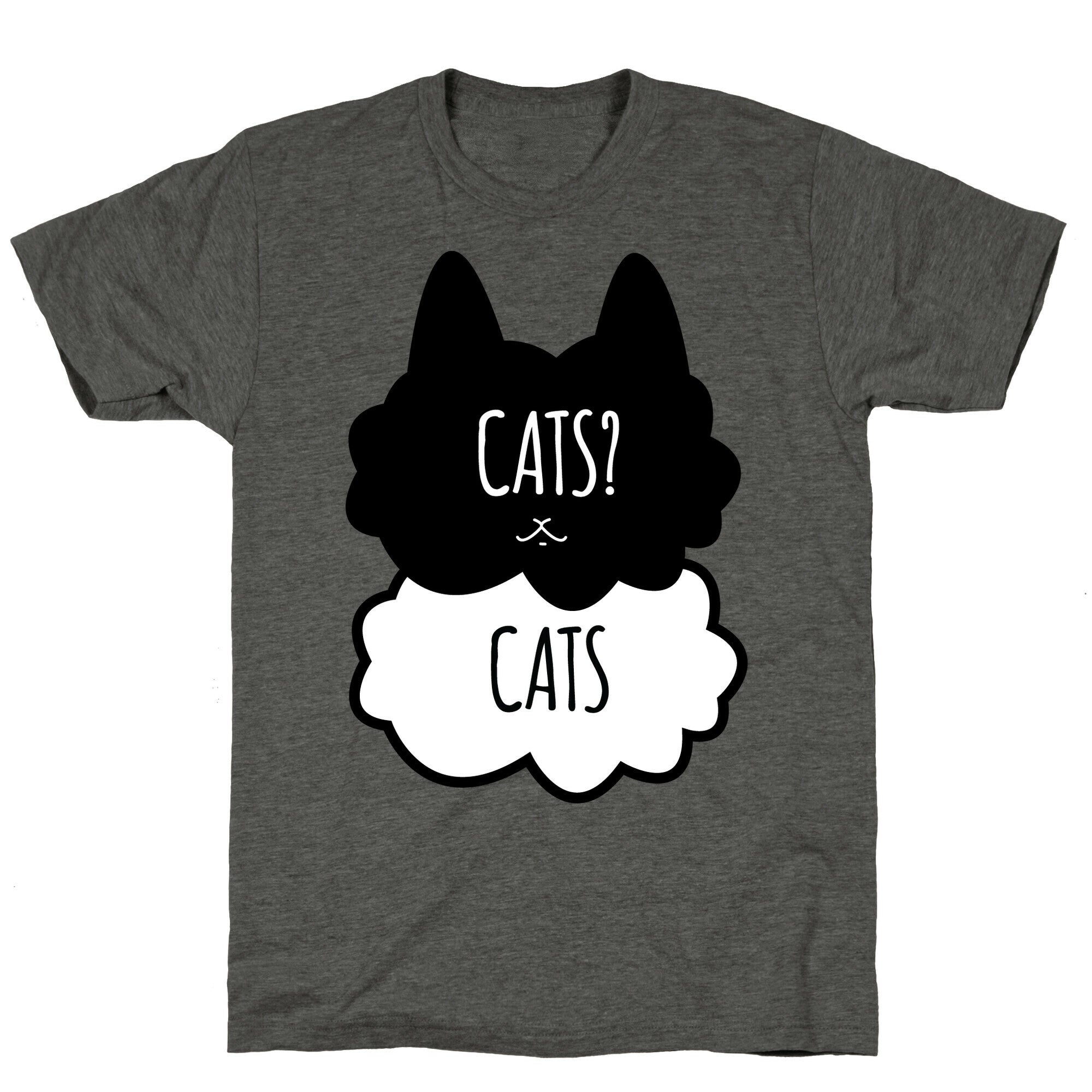 Cats? Cats Unisex Triblend Tee