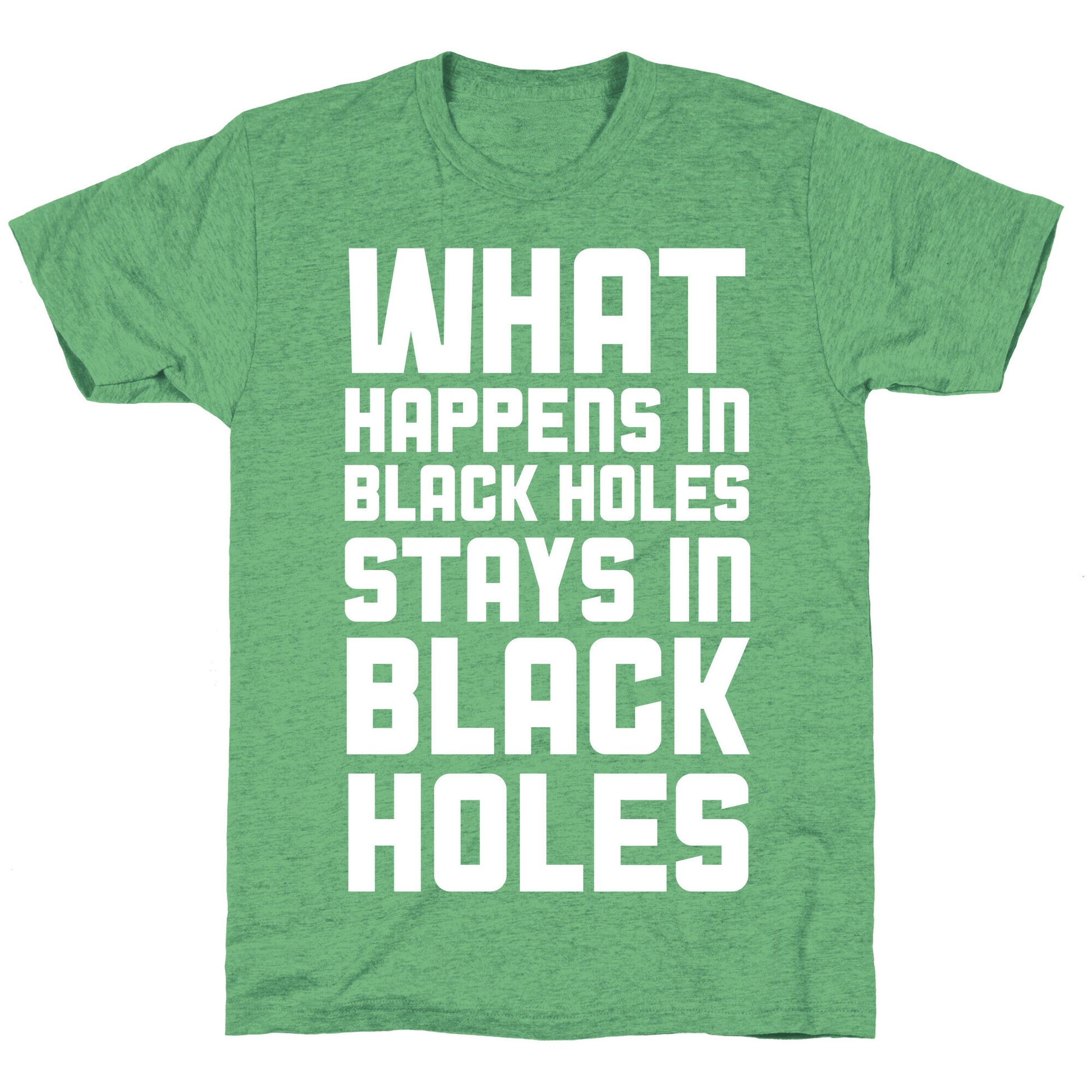 What Happens in Black Holes Unisex Triblend Tee