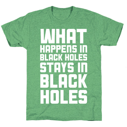 What Happens in Black Holes Unisex Triblend Tee