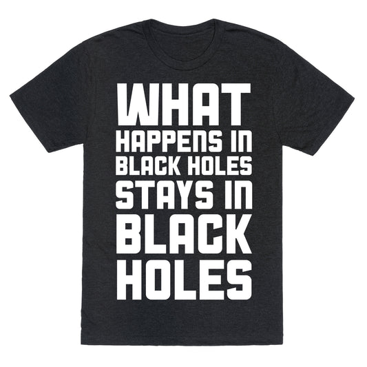 What Happens in Black Holes Unisex Triblend Tee