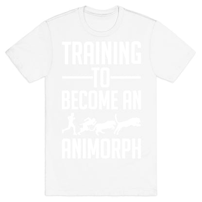 Training To Become An Animorph T-Shirt