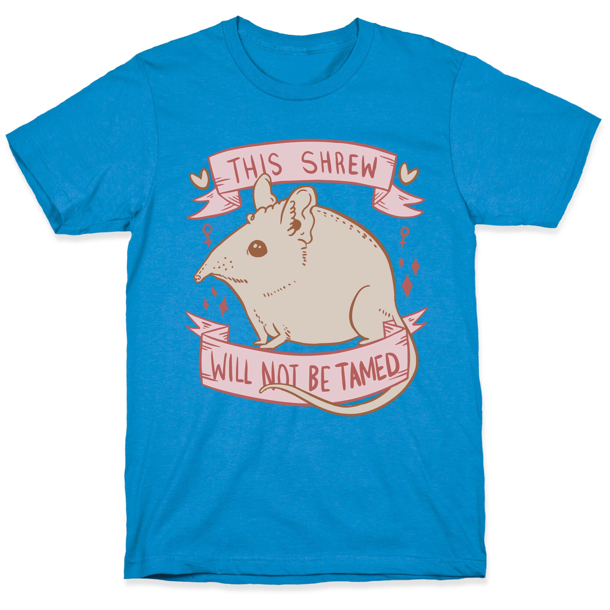 This Shrew Will Not Be Tamed T-Shirt