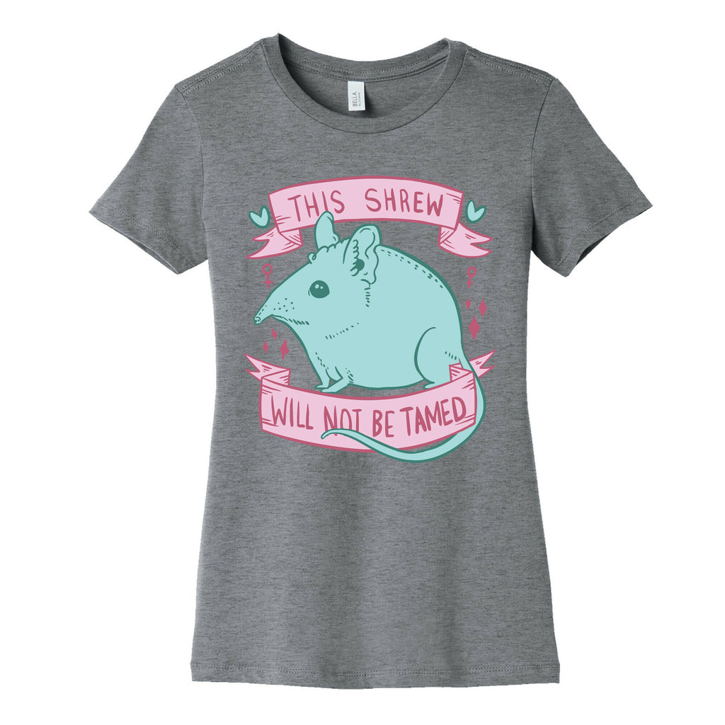 This Shrew Will Not Be Tamed Women's Cotton Tee