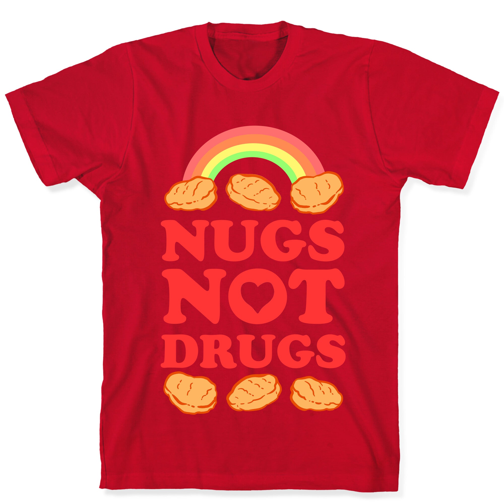 Nugs Not Drugs T-Shirt