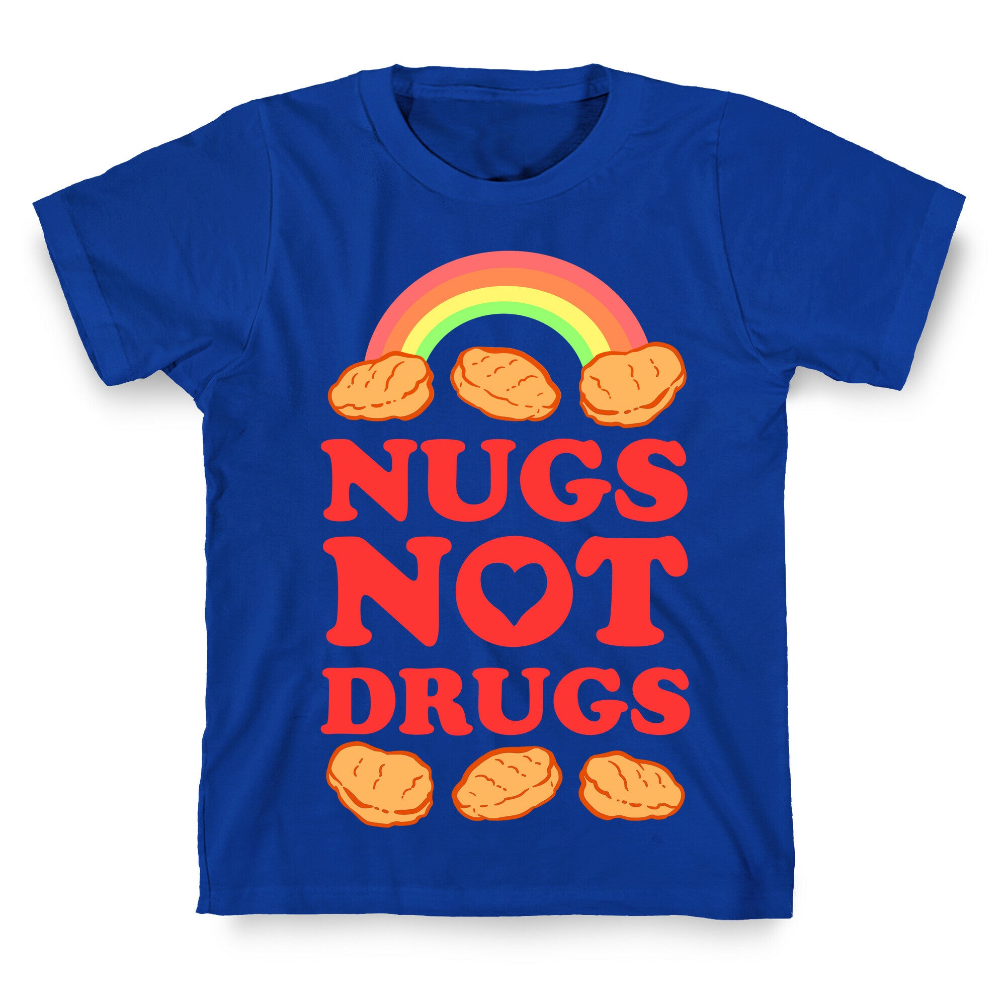 Nugs Not Drugs T-Shirt