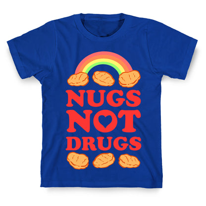Nugs Not Drugs T-Shirt
