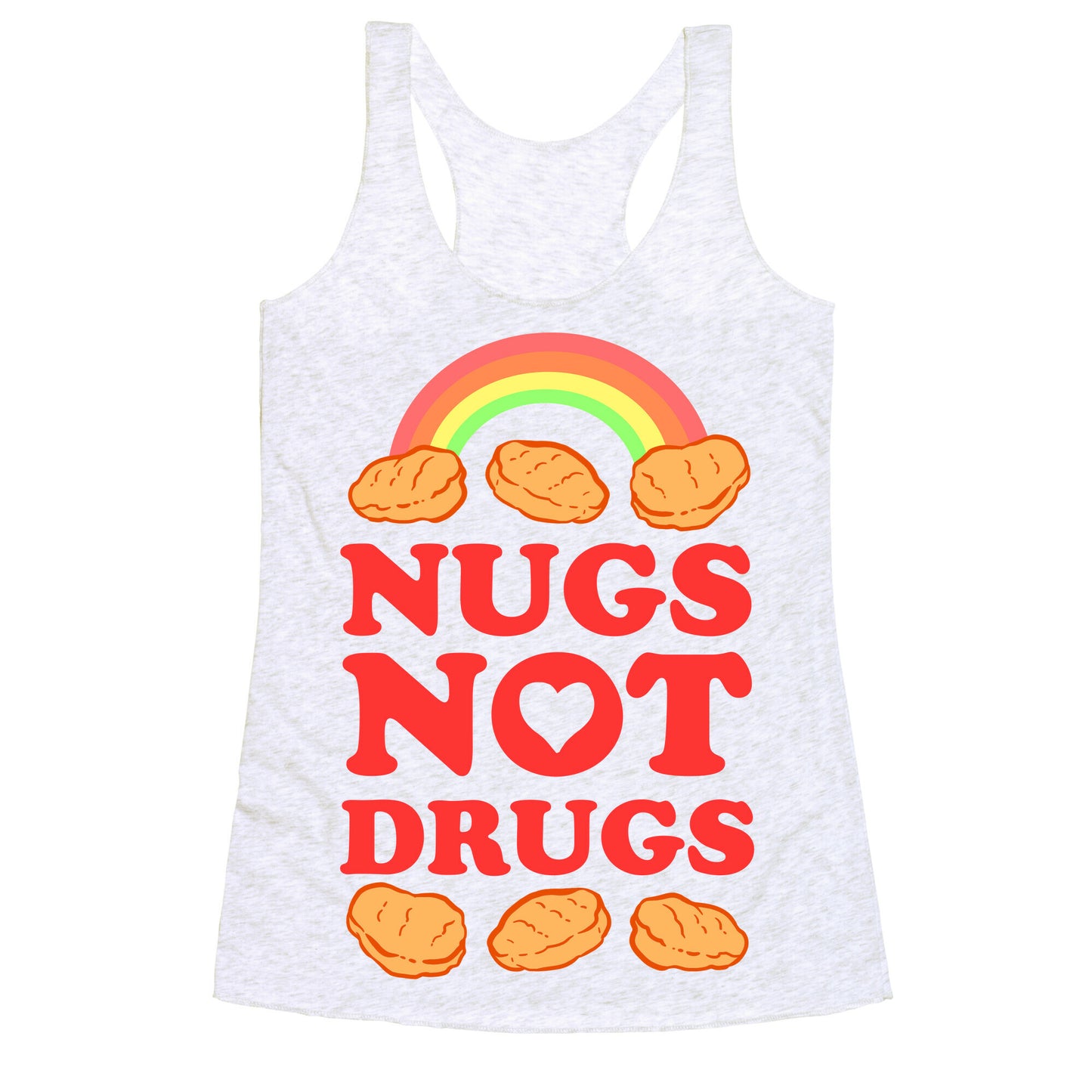 Nugs Not Drugs Racerback Tank