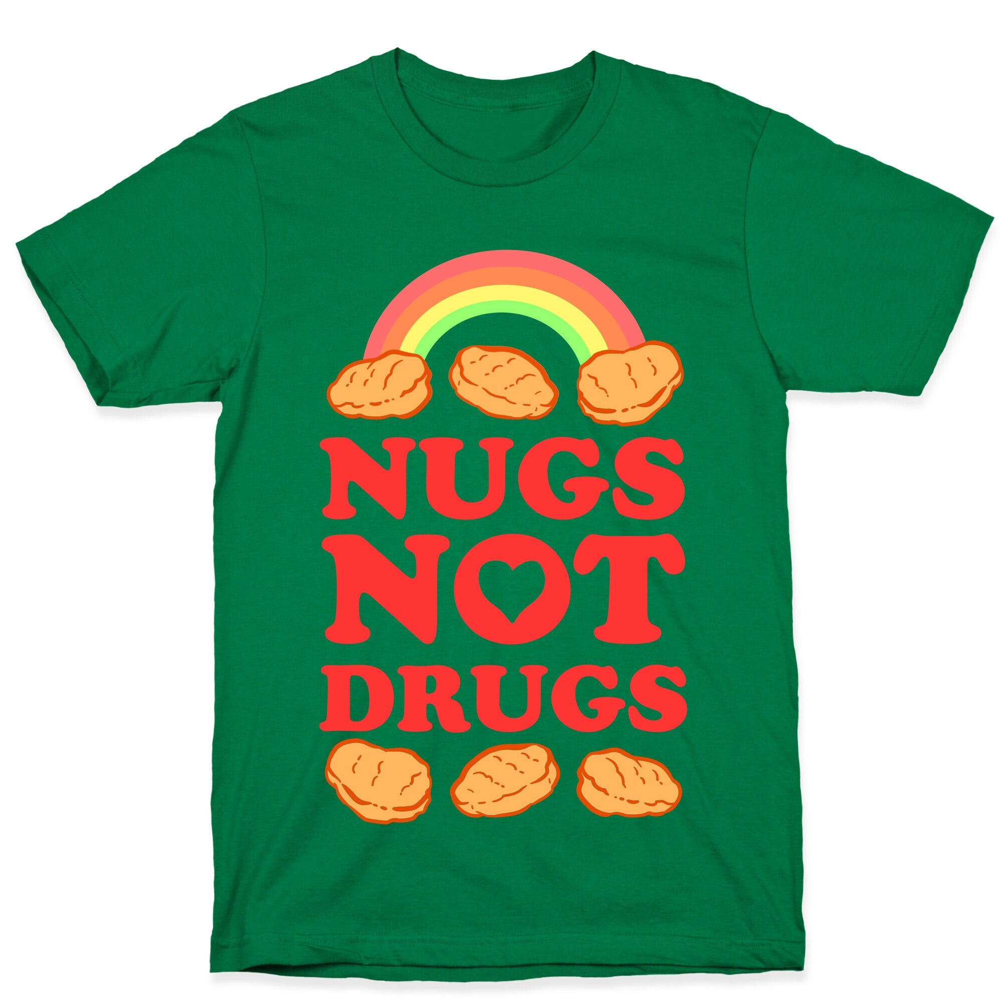 Nugs Not Drugs T-Shirt
